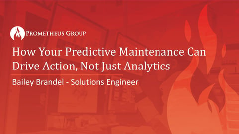 9.26.24 How Your Predicitive Maintenance Can Drive Action Not Just Analytics_